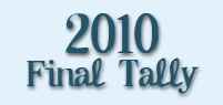 2010 Final Tally - click here!