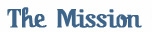 The Mission