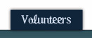 Volunteers